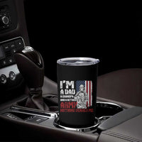 Funny Retirement Tumbler Cup I'm A Dad A Grandpa And A Retired Army Nothing Scares Me