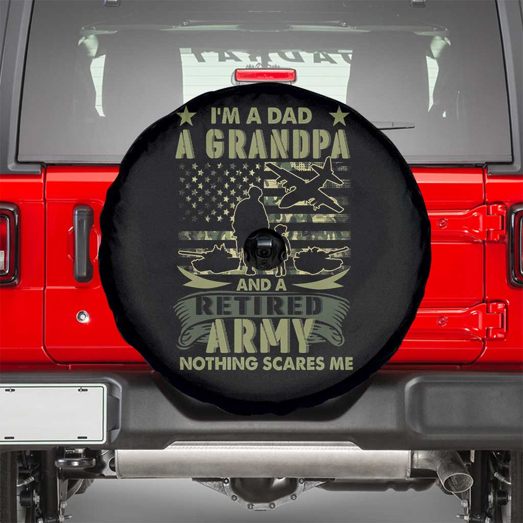 Retirement Spare Tire Cover I'm A Dad A Grandpa And A Retired Army Nothing Scares Me