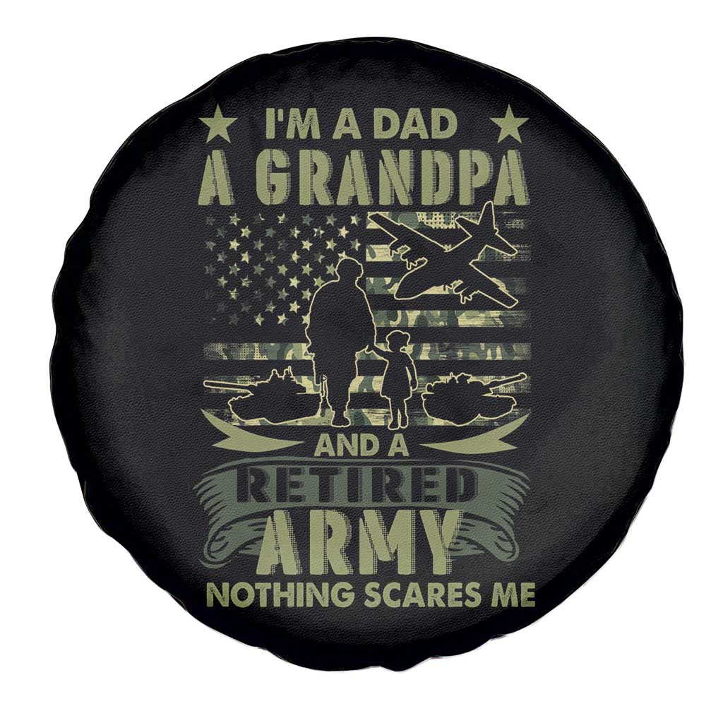 Retirement Spare Tire Cover I'm A Dad A Grandpa And A Retired Army Nothing Scares Me