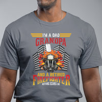 Retired Firefighter T Shirt I'm A Dad A Grandpa Nothing Scares Me Funny Retirement - Wonder Print Shop