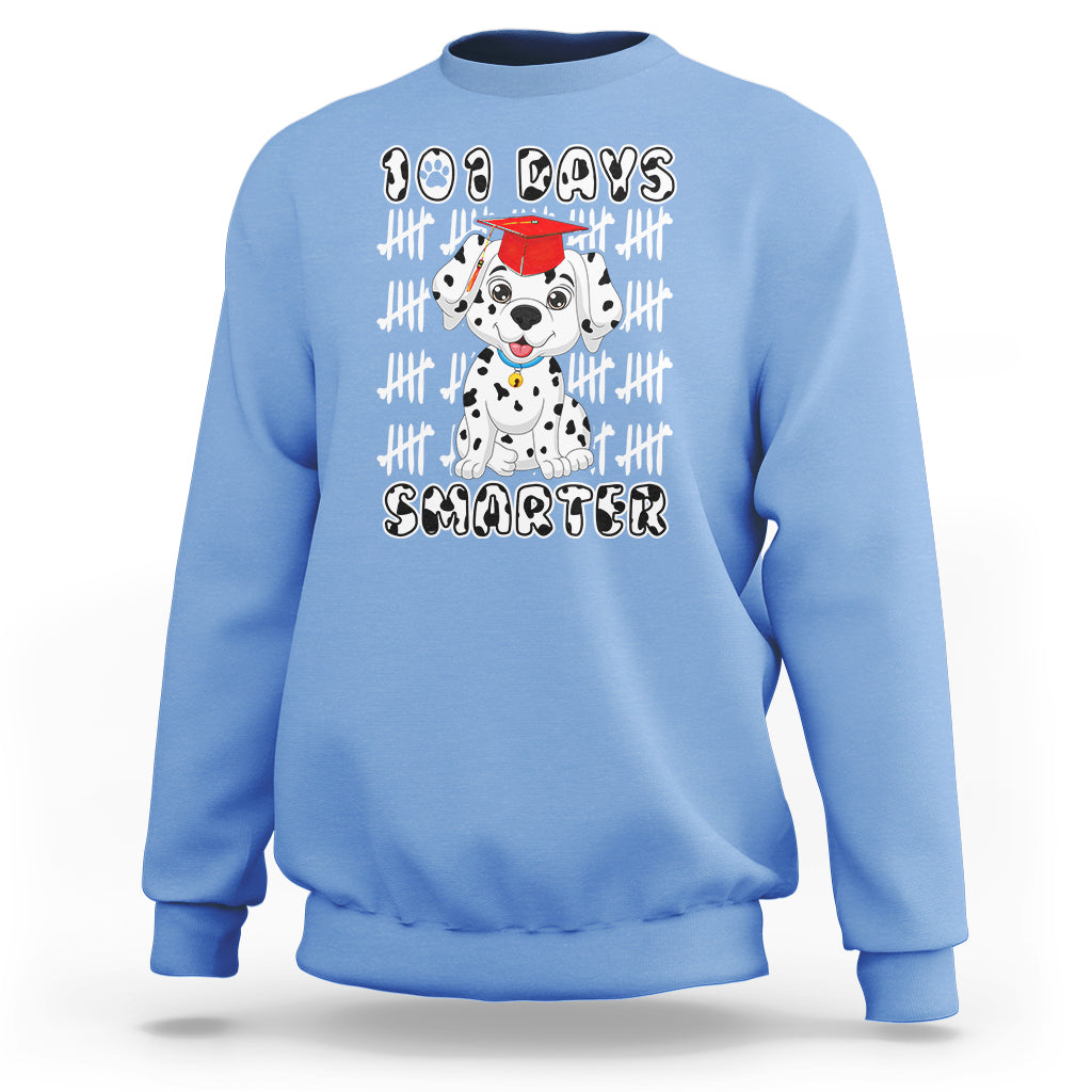 100th Day Of School Sweatshirt 101 Days Smarter Cute Dalmatian Dog - Wonder Print Shop