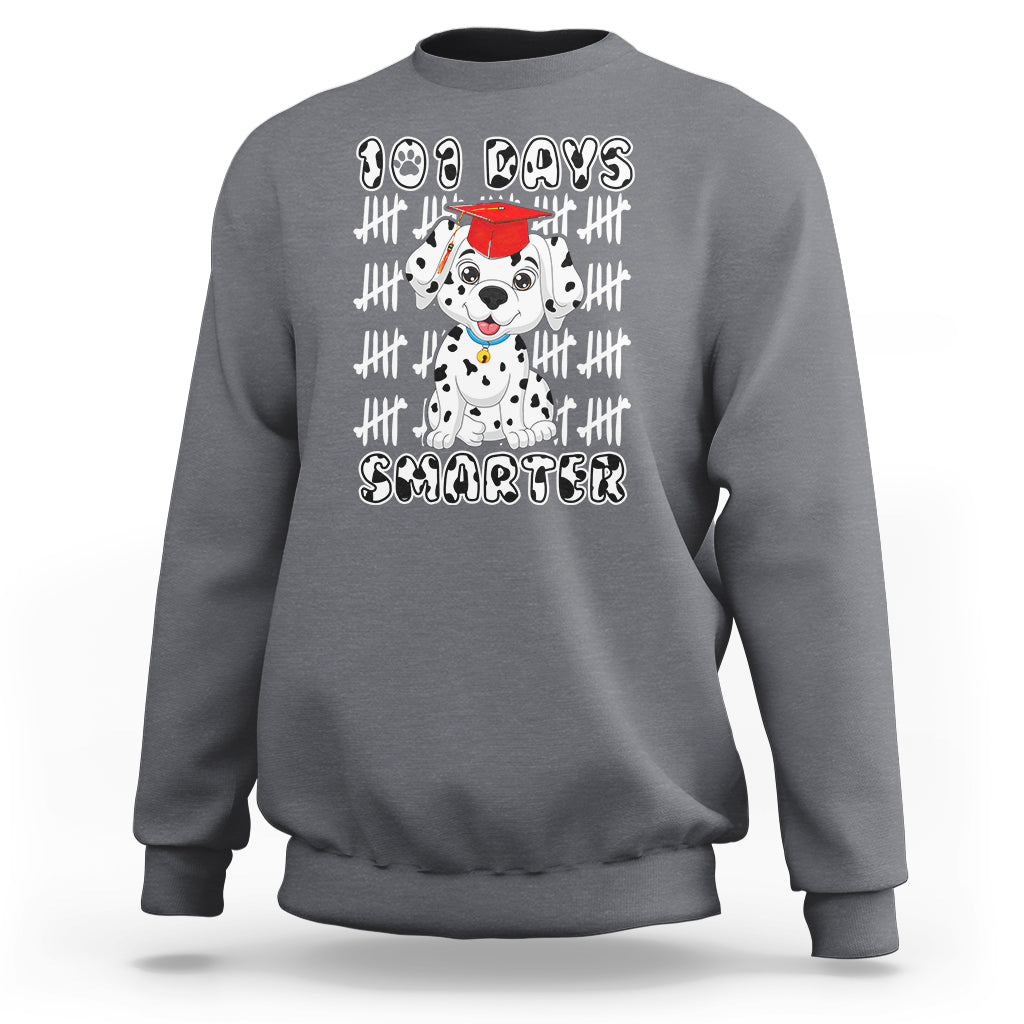 100th Day Of School Sweatshirt 101 Days Smarter Cute Dalmatian Dog - Wonder Print Shop