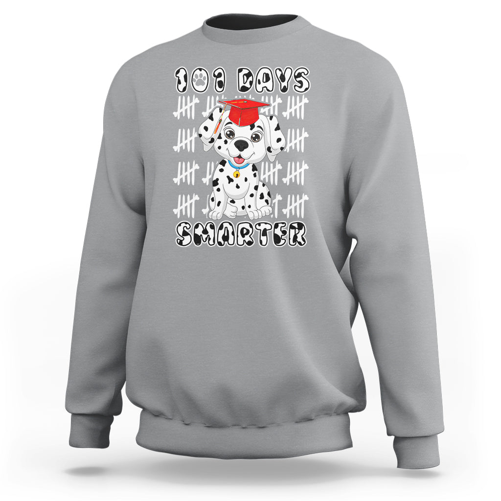 100th Day Of School Sweatshirt 101 Days Smarter Cute Dalmatian Dog - Wonder Print Shop