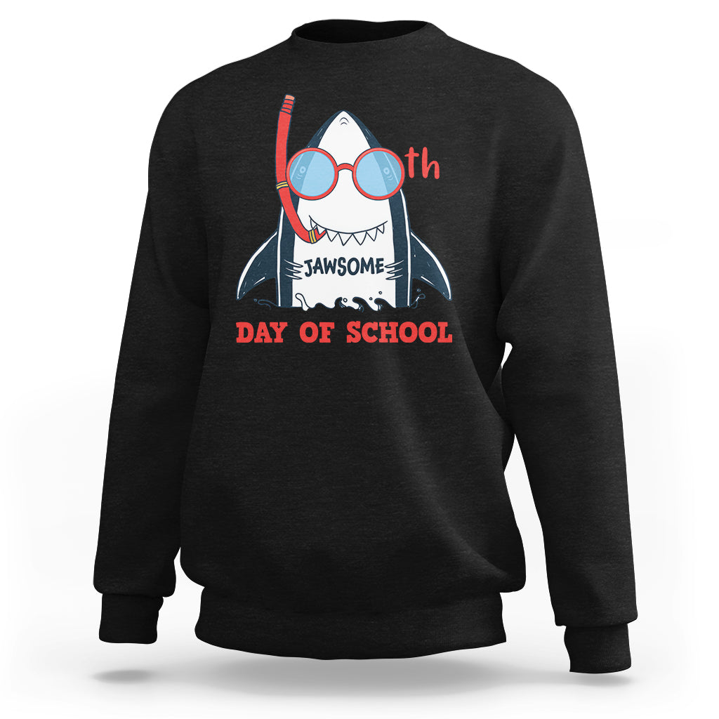 100th Day Of School Sweatshirt 100 Jawsome Days Funny Shark - Wonder Print Shop