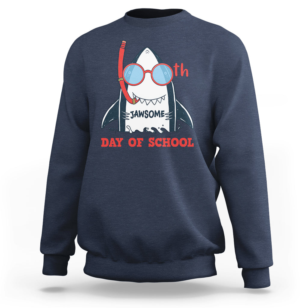 100th Day Of School Sweatshirt 100 Jawsome Days Funny Shark - Wonder Print Shop
