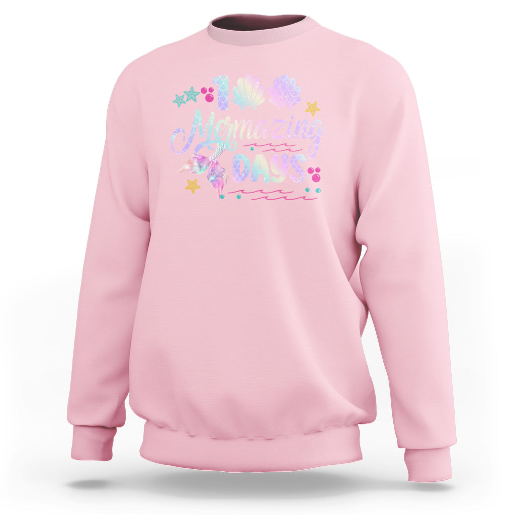 100th Day Of School Sweatshirt 101 Mermazing Days Mermaid - Wonder Print Shop