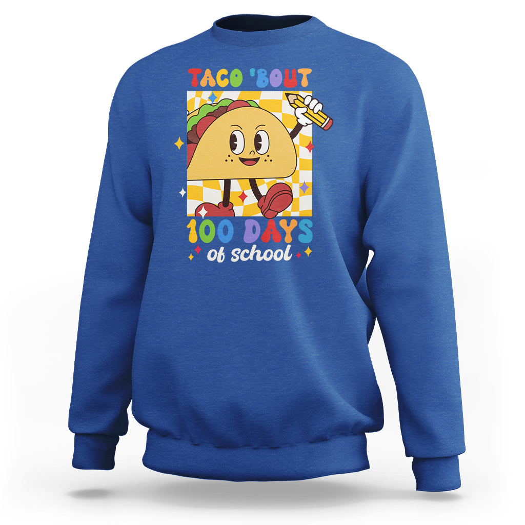 100th Day Of School Sweatshirt Taco Bout 100 Days Mexico Food - Wonder Print Shop