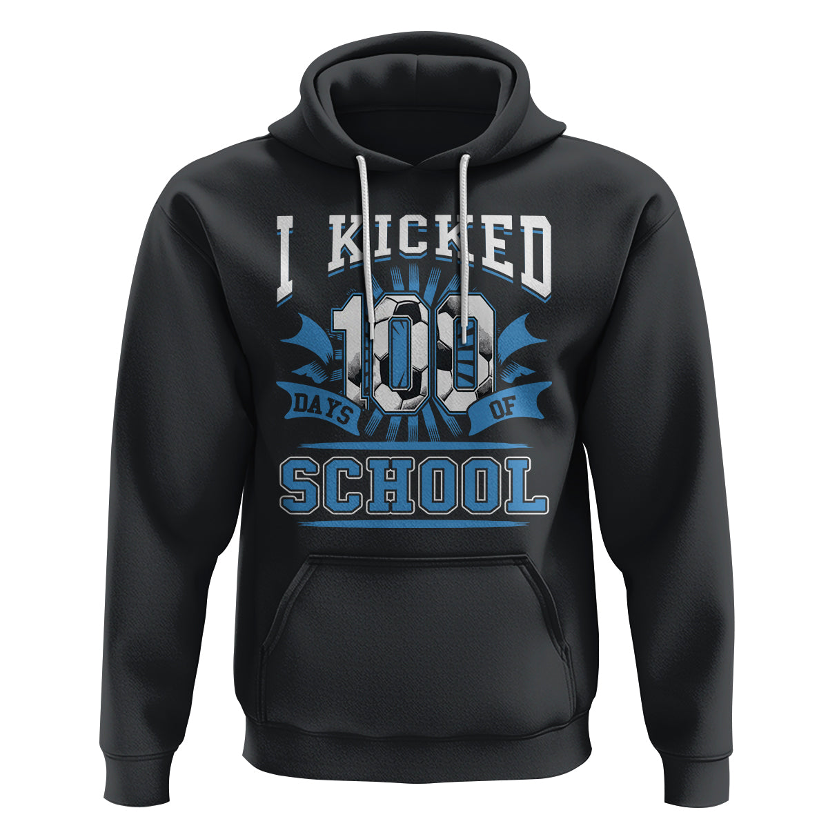 I Kicked 100 Days Of School Soccer Player Hoodie - Wonder Print Shop
