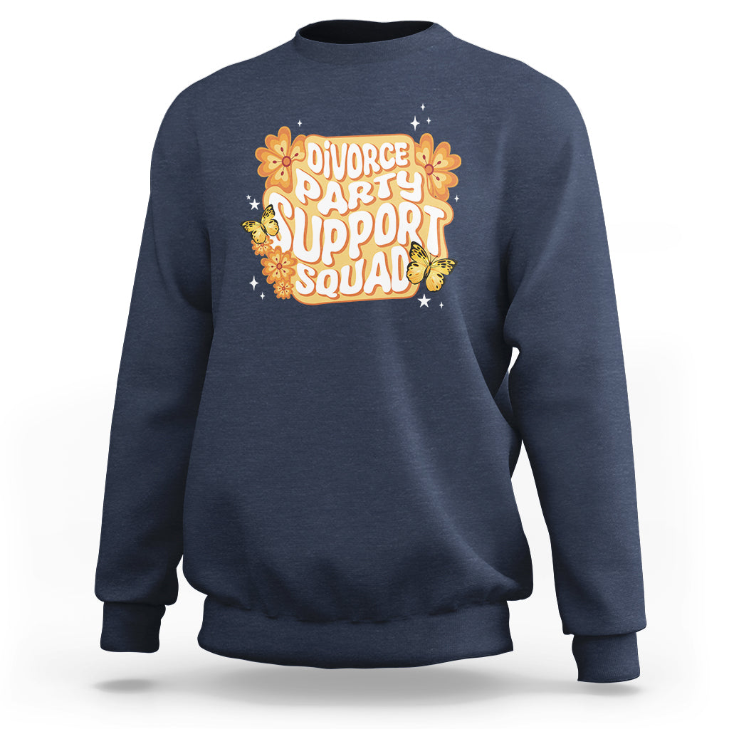 Divorce Party Support Squad Sweatshirt - Wonder Print Shop