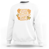 Divorce Party Support Squad Sweatshirt - Wonder Print Shop
