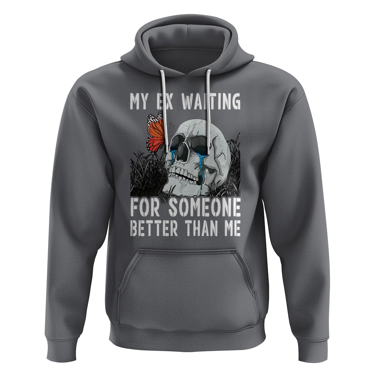 Break Up Hoodie Funny Skeleton My Ex Waiting For Someone Better Than Me - Wonder Print Shop
