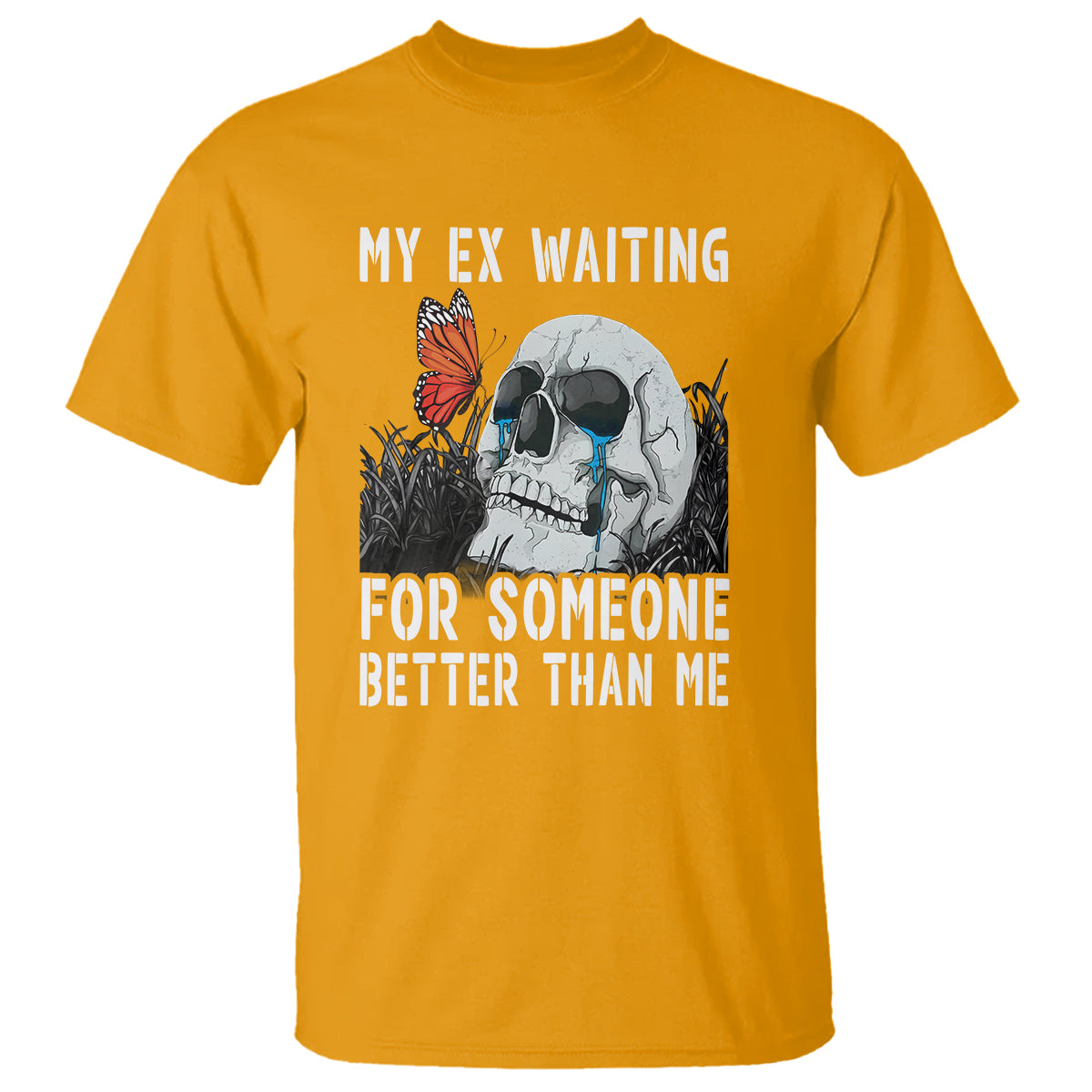 Break Up T Shirt Funny Skeleton My Ex Waiting For Someone Better Than Me - Wonder Print Shop