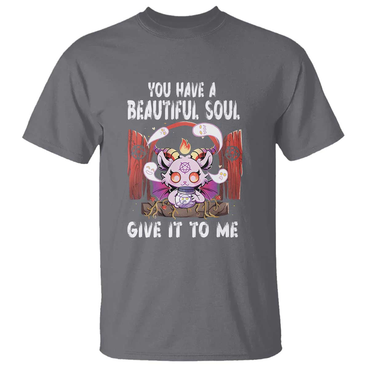 Kawaii Satan Halloween T Shirt You Have a Beautiful Soul - Wonder Print Shop