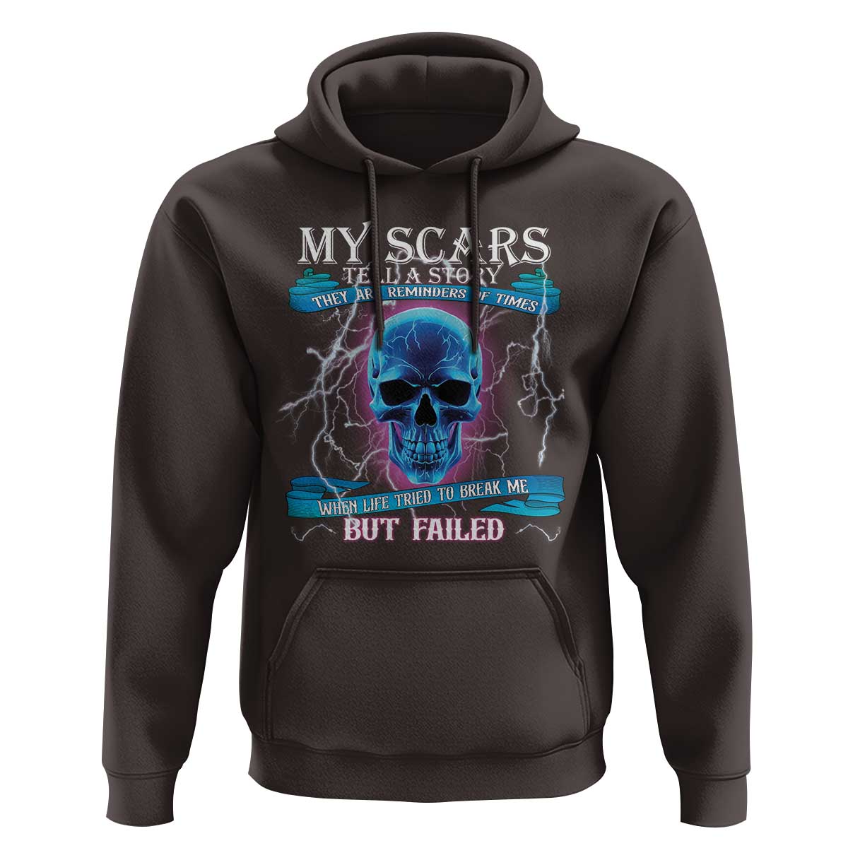 My Scars Tell A Story Hoodie Life Tried To Break Me But Failed