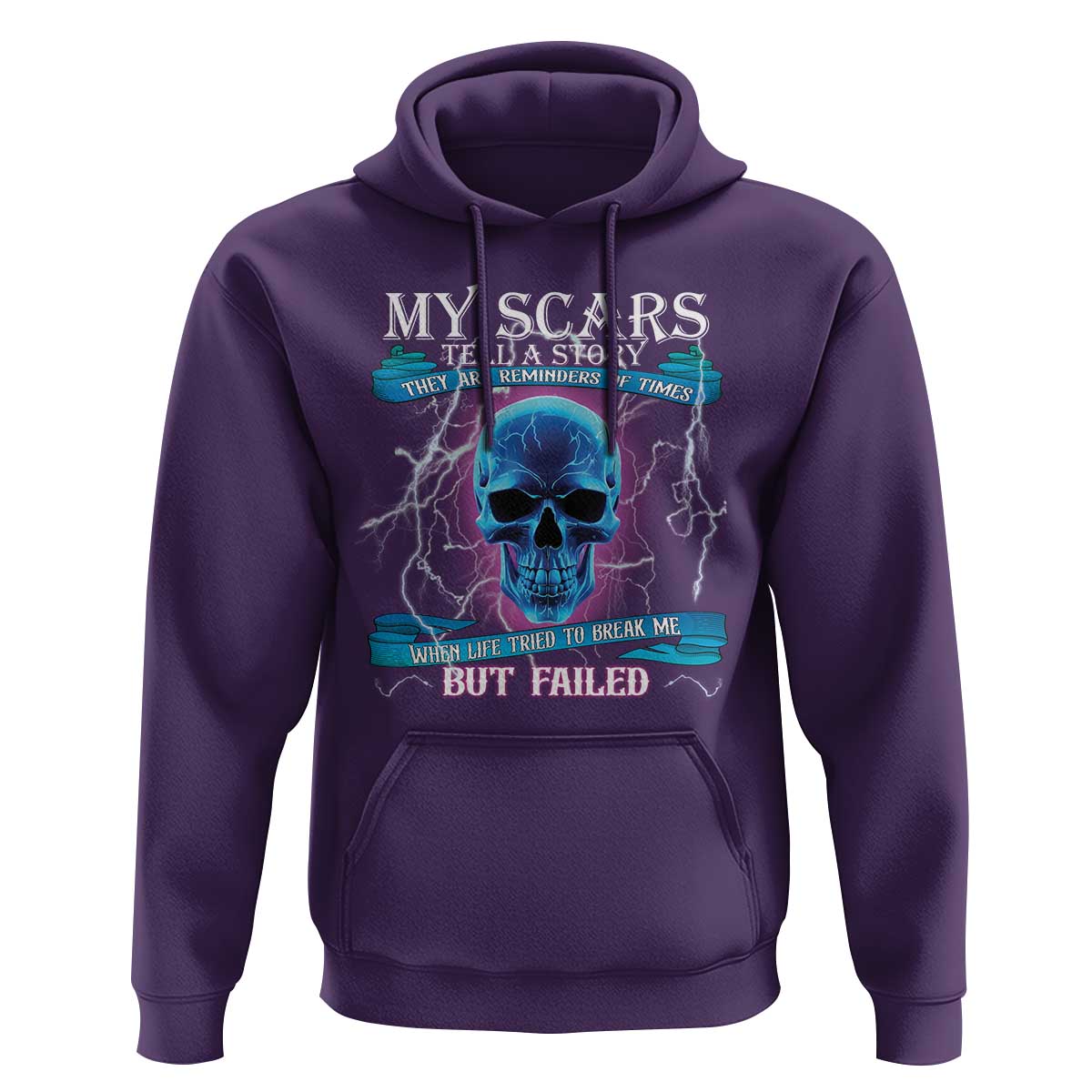 My Scars Tell A Story Hoodie Life Tried To Break Me But Failed