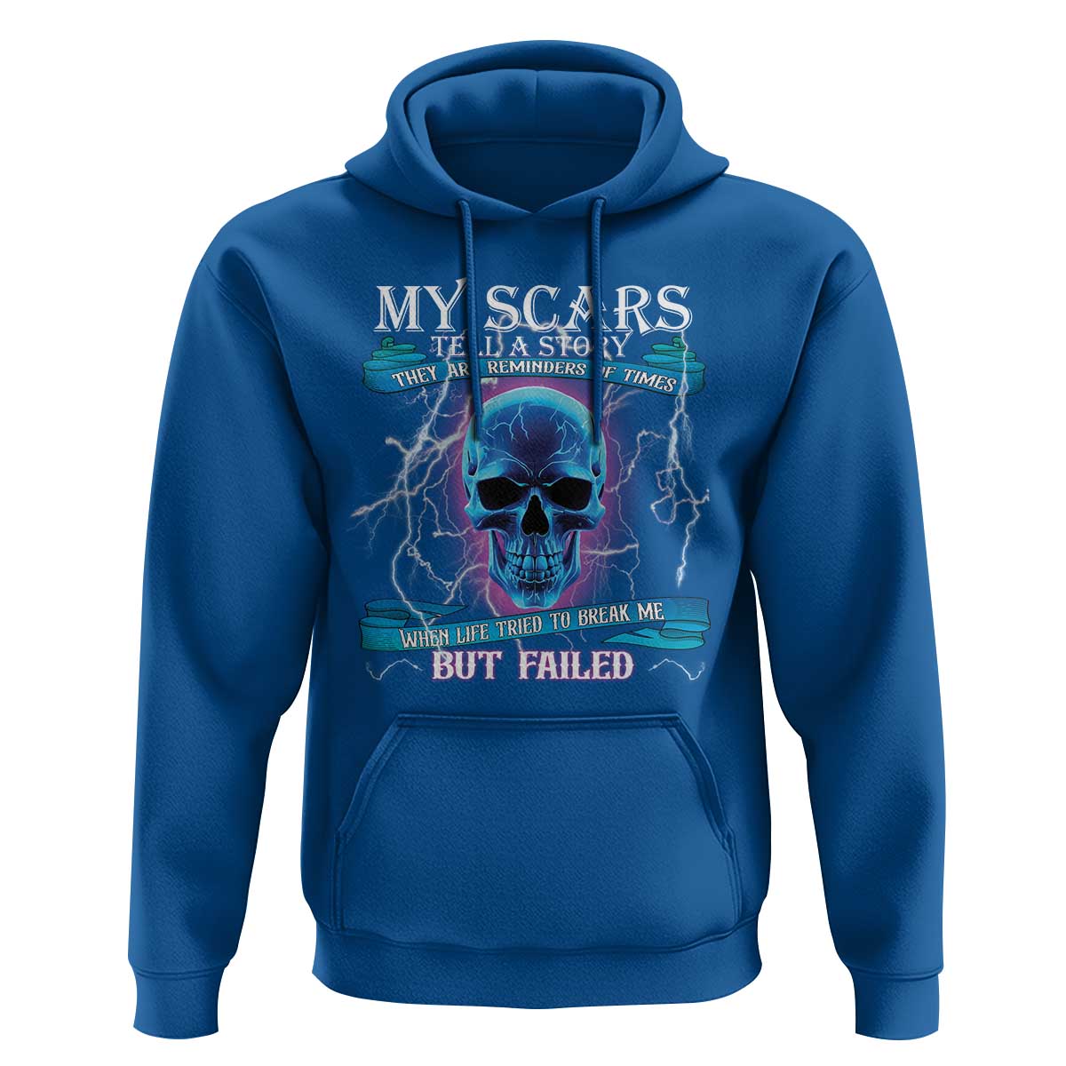 My Scars Tell A Story Hoodie Life Tried To Break Me But Failed