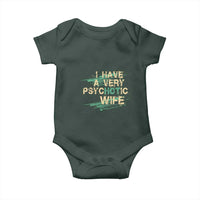 I Have A Very Psychotic Hot Wife Funny Quotes Word Play Pun Baby Onesie
