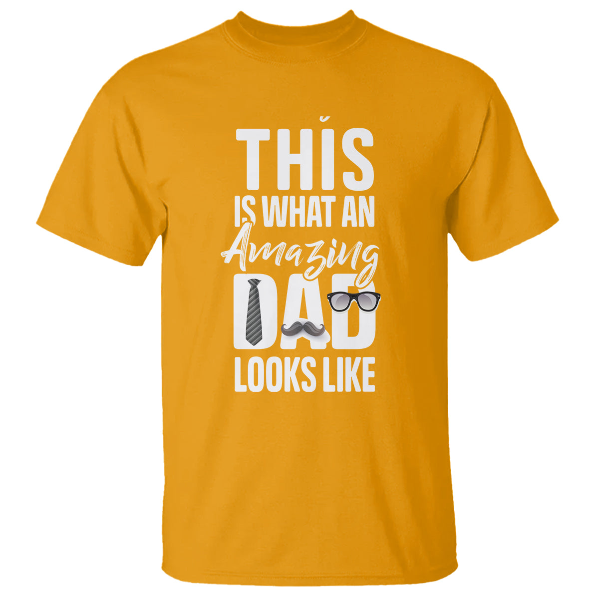 Father's Day T Shirt This is What an Amazing Dad Looks Like - Wonder Print Shop