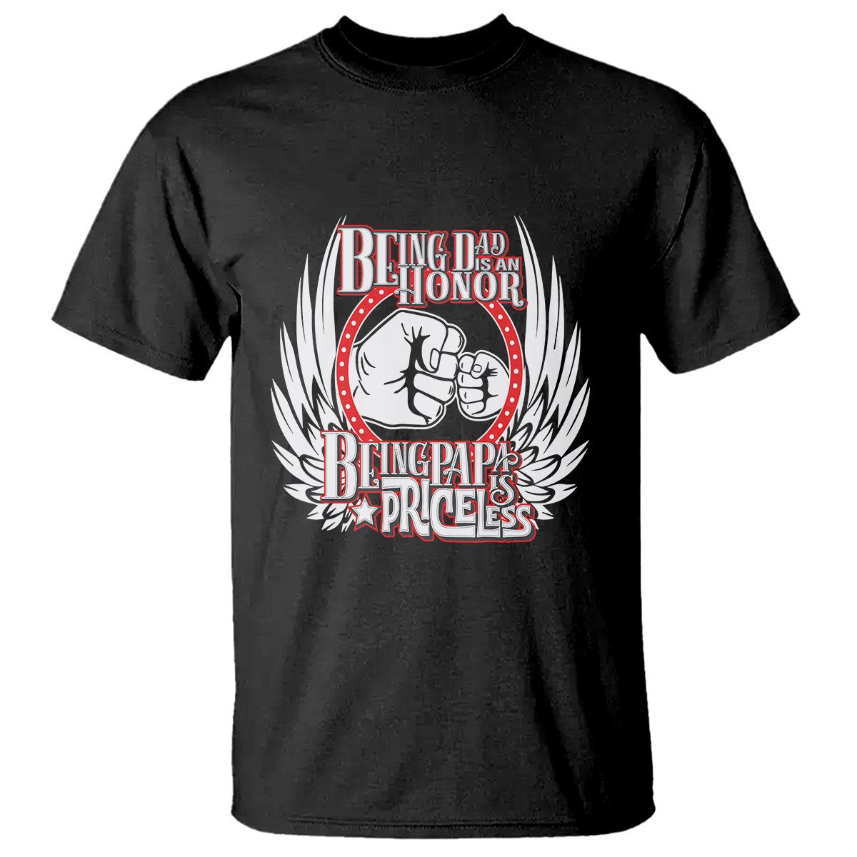 Father's Day T Shirt Being Dad Is An Honor Being Papa Is Priceless - Wonder Print Shop