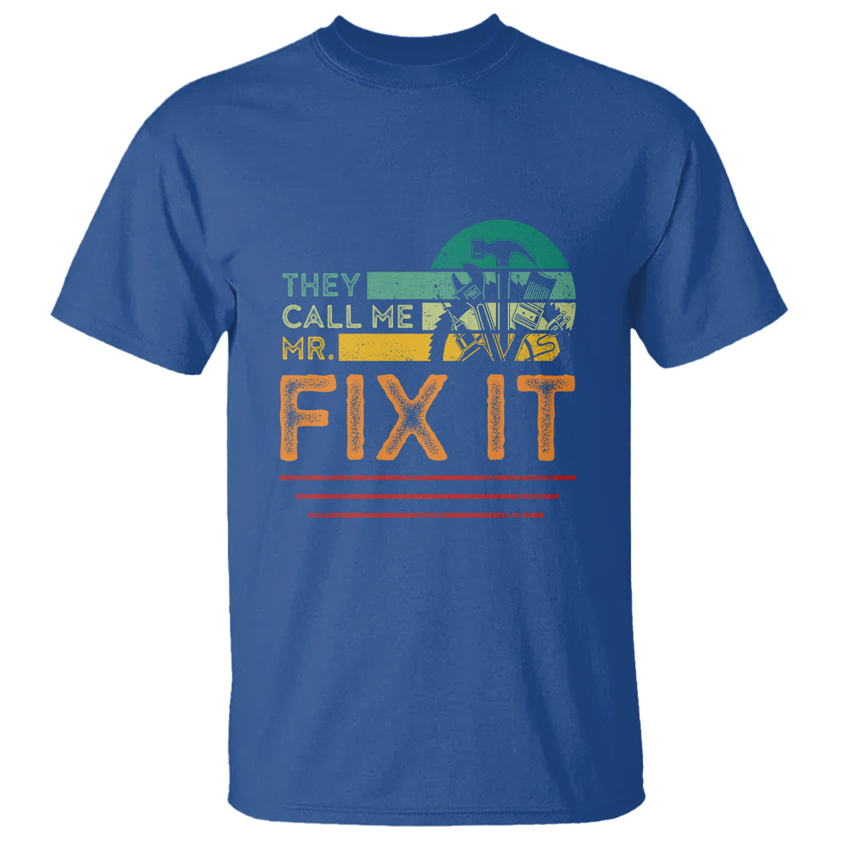 Father's Day T Shirt They Call Me Mr. Fix It - Wonder Print Shop