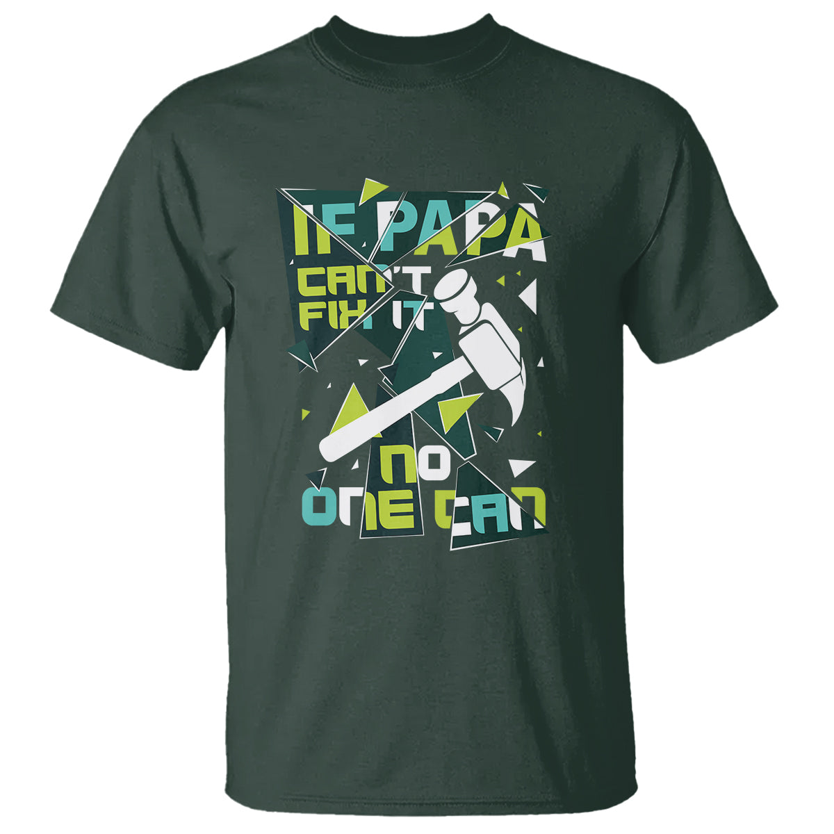Father's Day T Shirt If Papa Can't Fix It No One Can - Wonder Print Shop