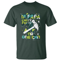 Father's Day T Shirt If Papa Can't Fix It No One Can - Wonder Print Shop