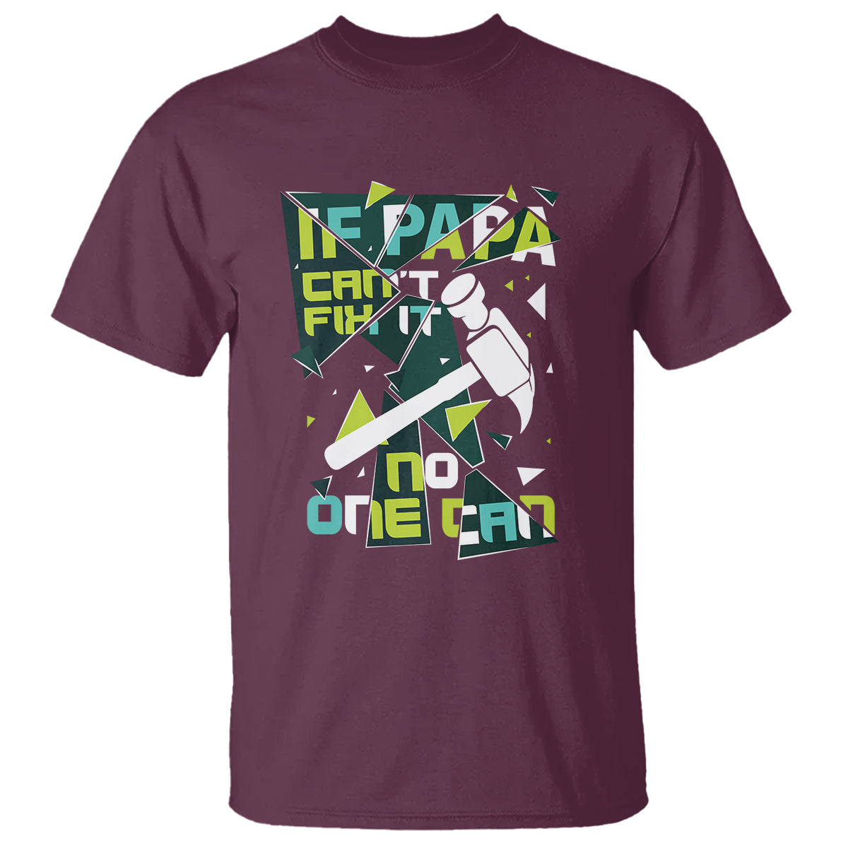 Father's Day T Shirt If Papa Can't Fix It No One Can - Wonder Print Shop