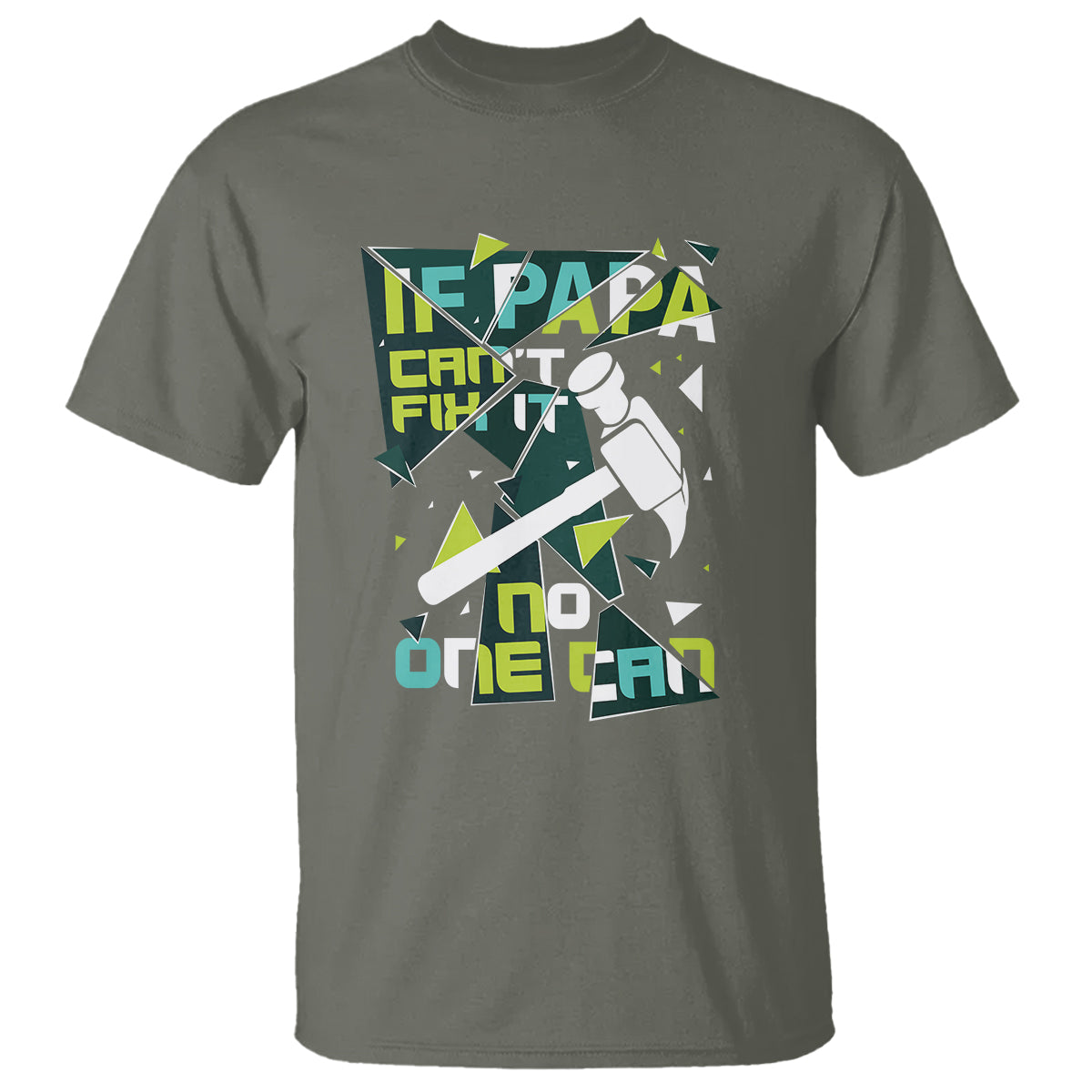 Father's Day T Shirt If Papa Can't Fix It No One Can - Wonder Print Shop
