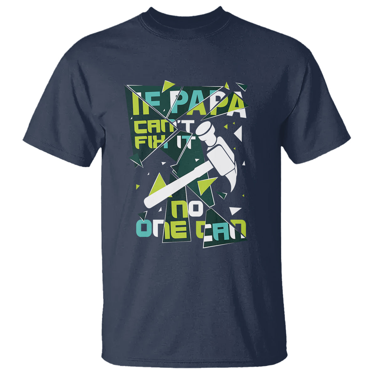 Father's Day T Shirt If Papa Can't Fix It No One Can - Wonder Print Shop