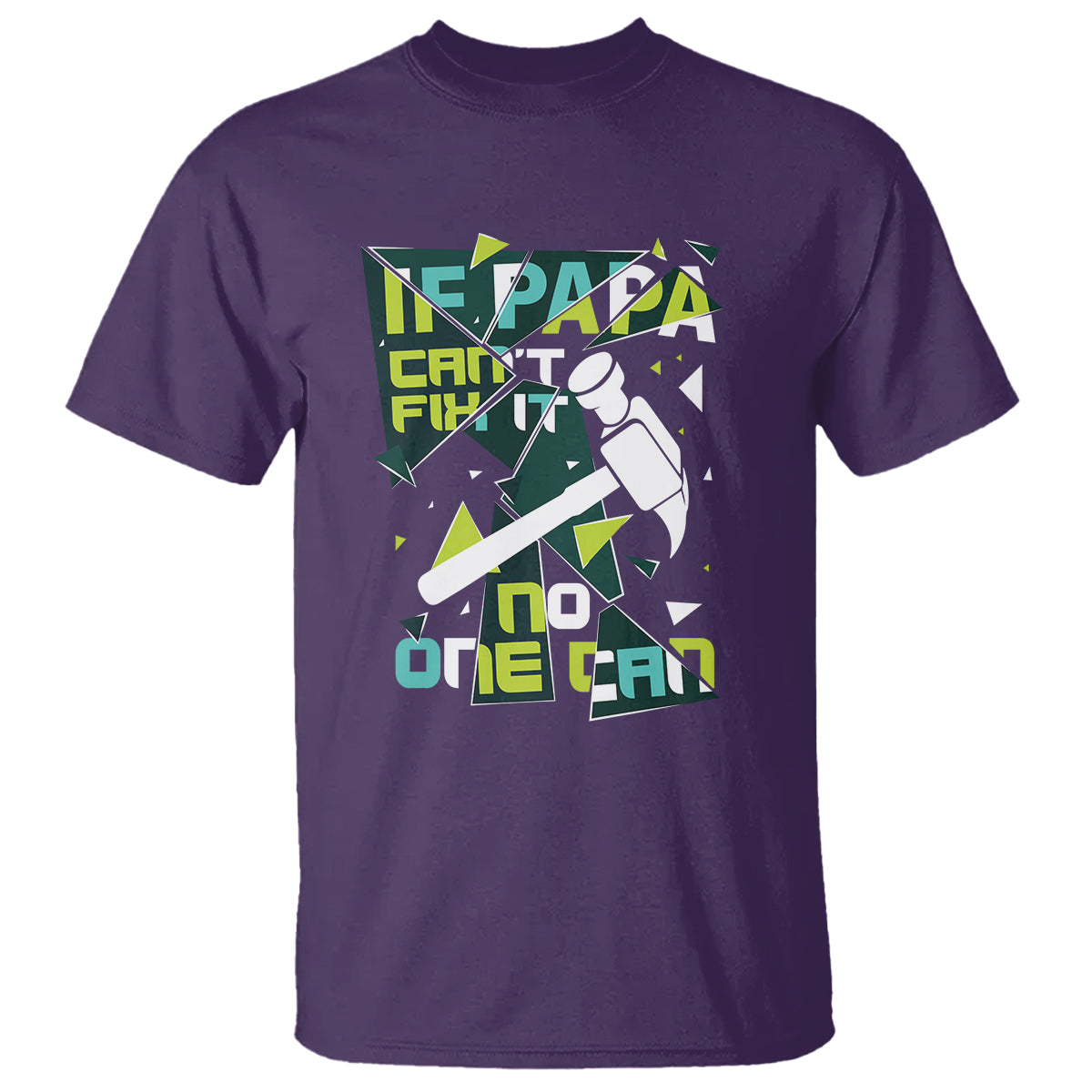 Father's Day T Shirt If Papa Can't Fix It No One Can - Wonder Print Shop