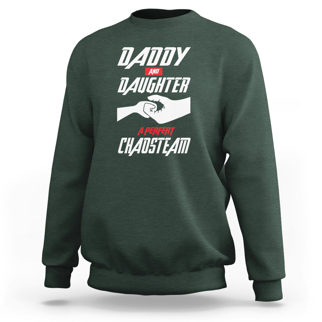Father's Day Sweatshirt Dad Daughter A Perfect Chaos Team - Wonder Print Shop