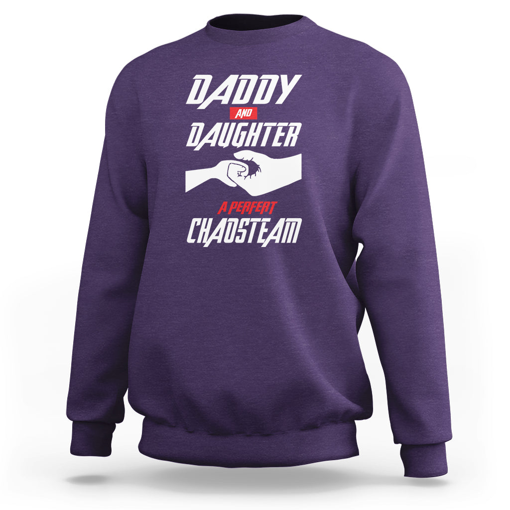 Father's Day Sweatshirt Dad Daughter A Perfect Chaos Team - Wonder Print Shop