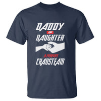 Father's Day T Shirt Dad Daughter A Perfect Chaos Team - Wonder Print Shop