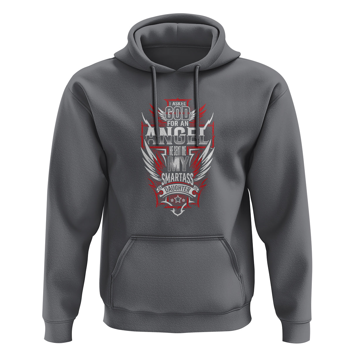 Father's Day Hoodie I Asked For An Angel God Sent Me A Smartass Daughter - Wonder Print Shop