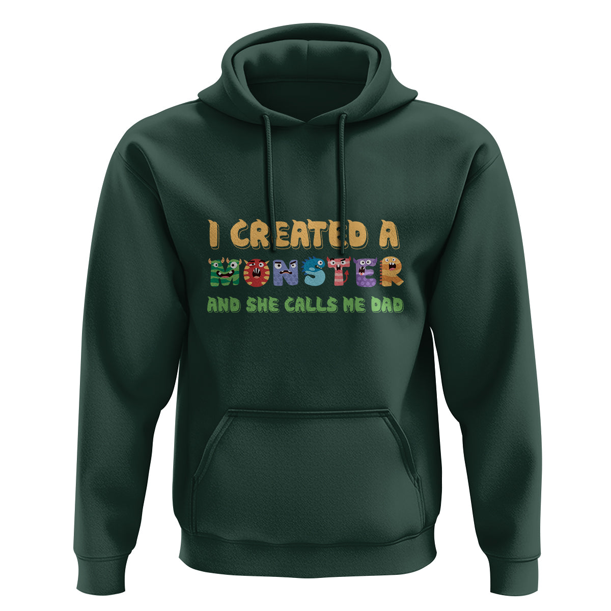 Father's Day Hoodie I Created A Monster She Calls Me Dad - Wonder Print Shop