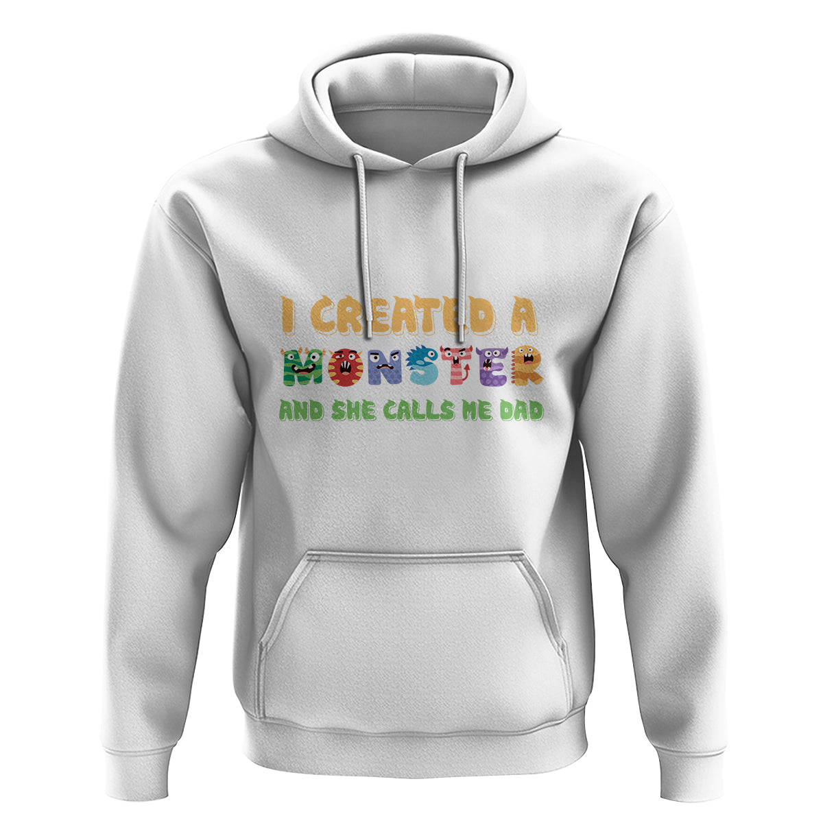 Father's Day Hoodie I Created A Monster She Calls Me Dad - Wonder Print Shop