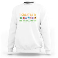 Father's Day Sweatshirt I Created A Monster She Calls Me Dad - Wonder Print Shop