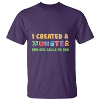 Father's Day T Shirt I Created A Monster She Calls Me Dad - Wonder Print Shop