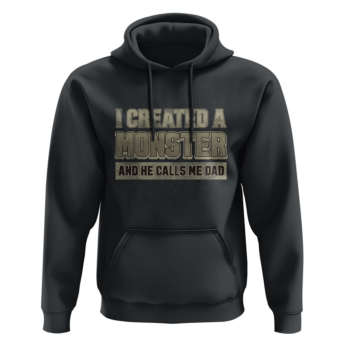Father's Day Hoodie I Created A Monster He Calls Me Dad - Wonder Print Shop