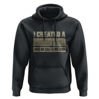 Father's Day Hoodie I Created A Monster He Calls Me Dad - Wonder Print Shop