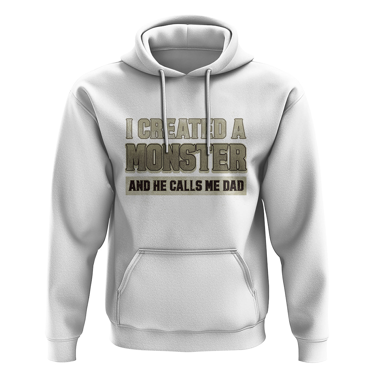 Father's Day Hoodie I Created A Monster He Calls Me Dad - Wonder Print Shop