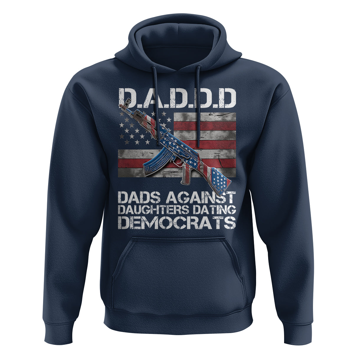 Dad Daughter Hoodie DADDD Dads Against Daughters Dating Democrats - Wonder Print Shop
