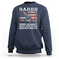 Dad Daughter Sweatshirt DADDD Dads Against Daughters Dating Democrats - Wonder Print Shop