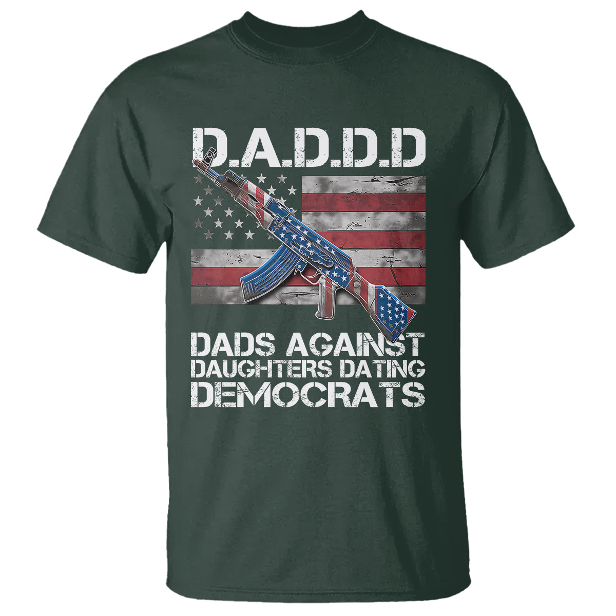 Dad Daughter T Shirt DADDD Dads Against Daughters Dating Democrats - Wonder Print Shop