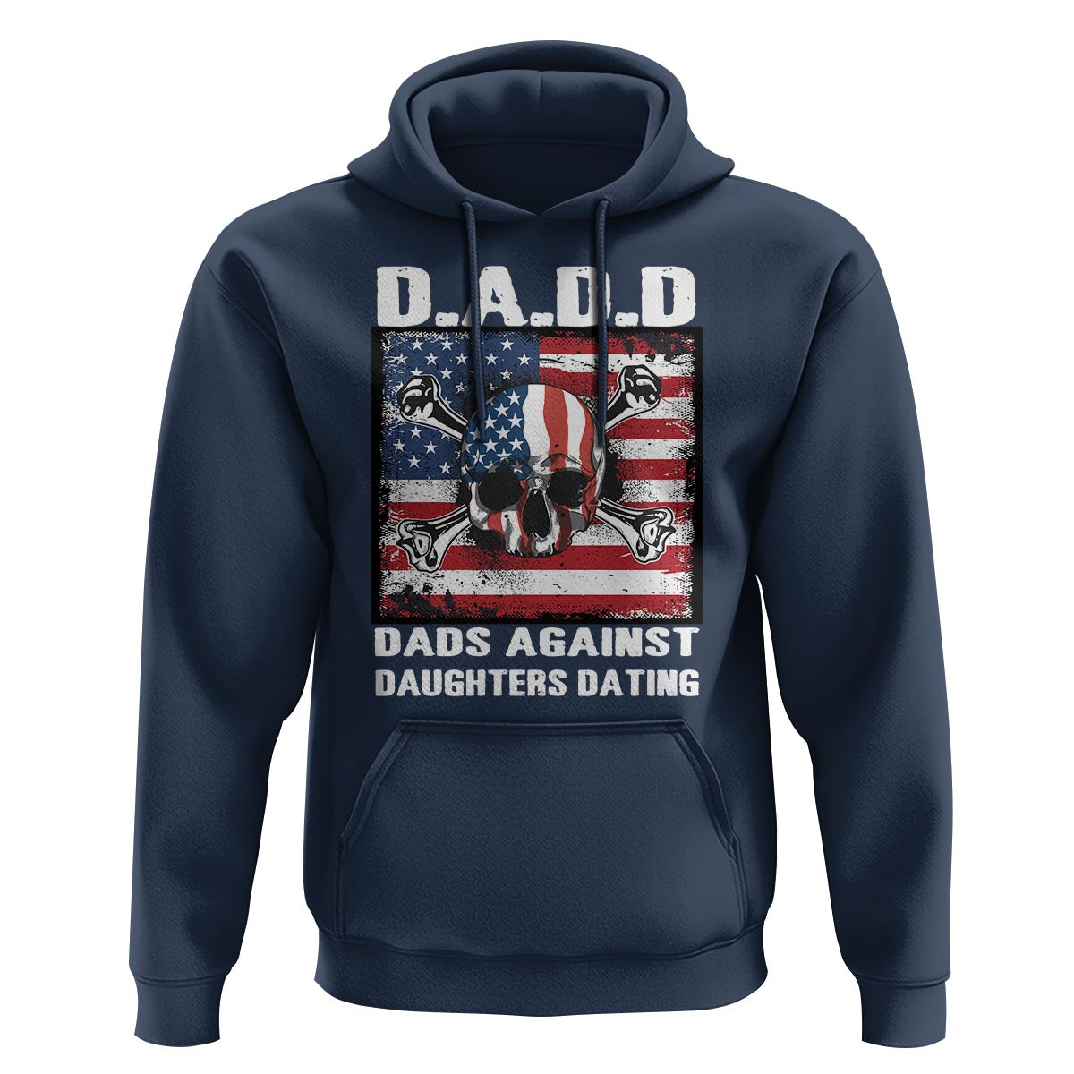 Girl Dad Hoodie DADD Dads Against Daughters Dating Skull America Flag - Wonder Print Shop