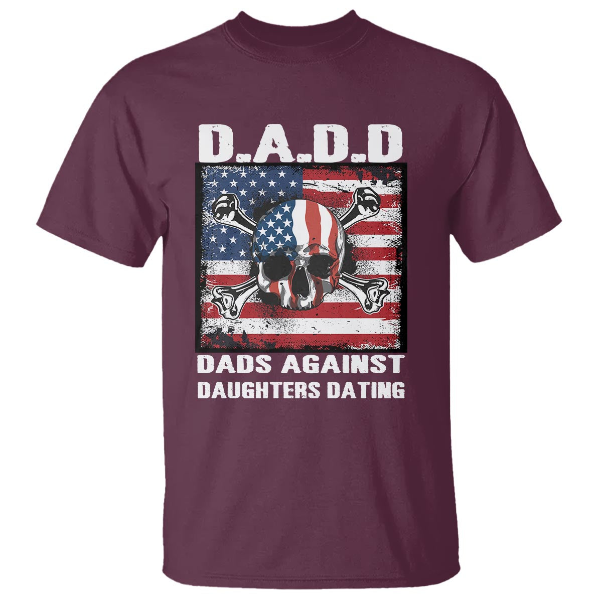 Girl Dad T Shirt DADD Dads Against Daughters Dating Skull America Flag - Wonder Print Shop