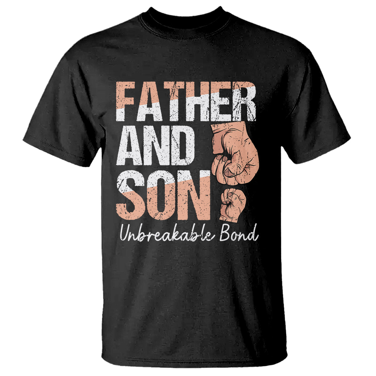 Father And Son T Shirt Unbreakable Bond Father's Day - Wonder Print Shop