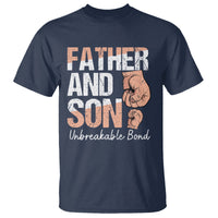 Father And Son T Shirt Unbreakable Bond Father's Day - Wonder Print Shop
