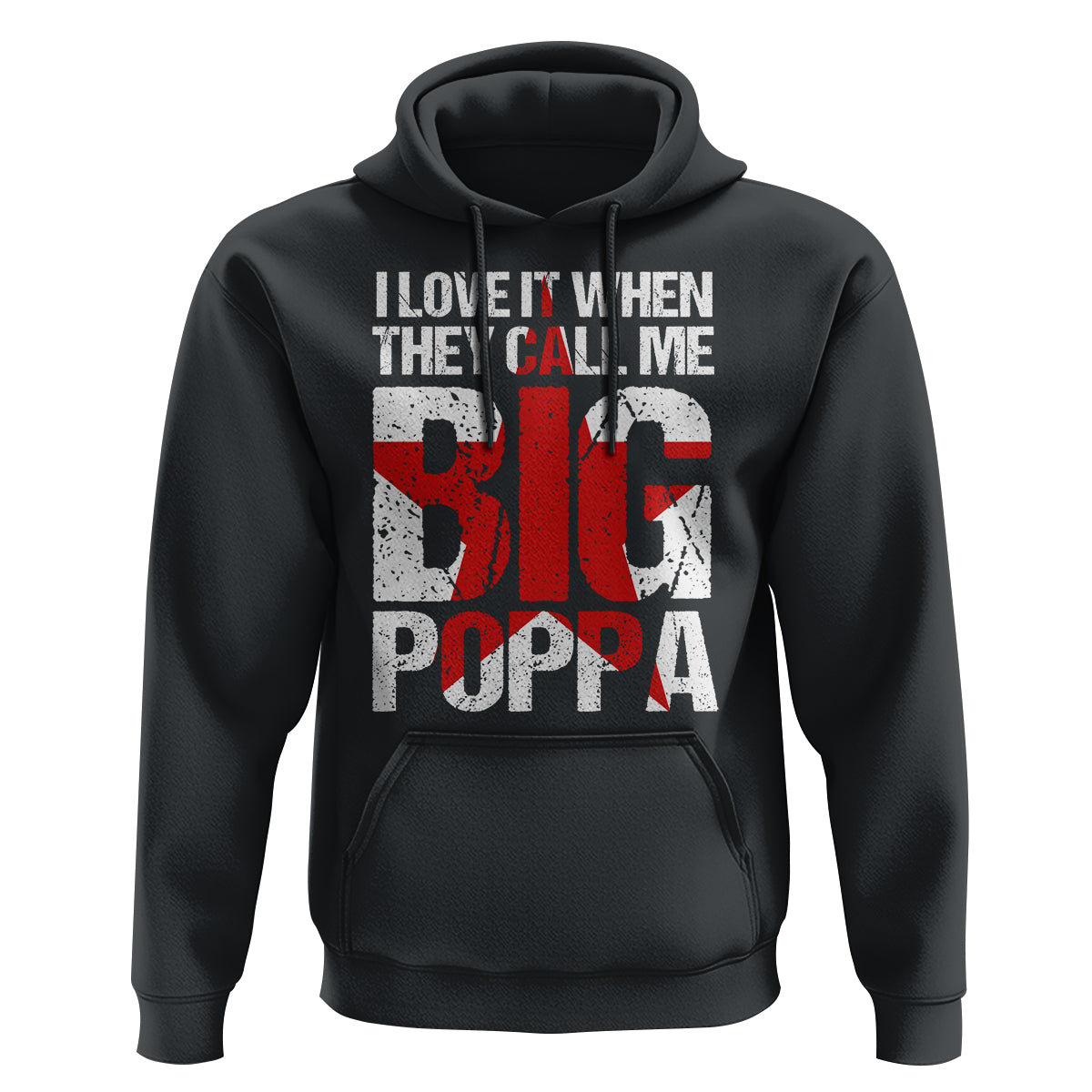 Father's Day Hoodie I Love It When They Call Me Big Poppa - Wonder Print Shop
