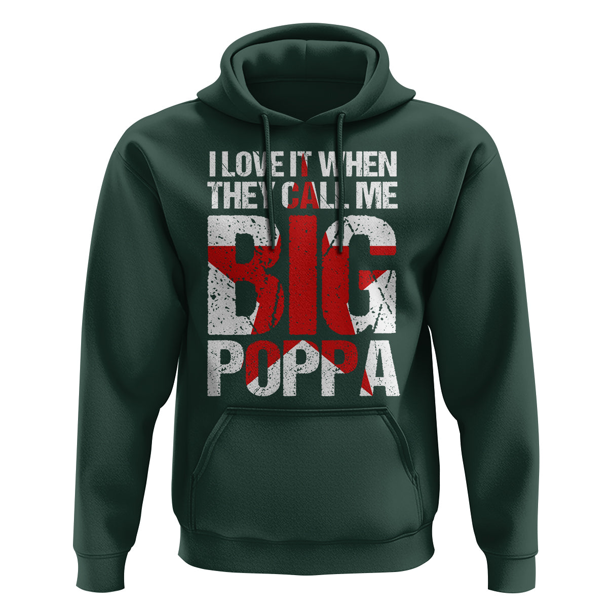 Father's Day Hoodie I Love It When They Call Me Big Poppa - Wonder Print Shop
